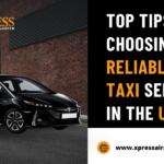 Top Tips for Choosing a Reliable Taxi Service in the UK